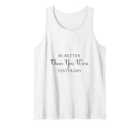 Be Better Than You Were Ieri Uomini & Donna Motivazionale Canotta