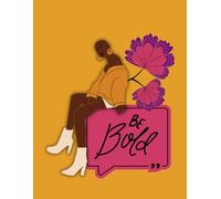 "Be Bold" Journal For Melanin Women: 8.5x11 with 135 Lined Pages for Note-Taking, Diary Writing, Affirmations, & More