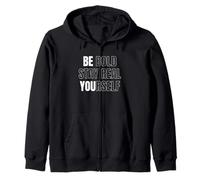 Be Bold Stay Real Yourself Motivational Quote Inspirational Felpa con Cappuccio