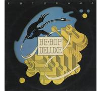 BE-BOP DELUXE - Futurama