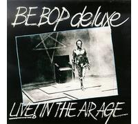 Be Bop Deluxe - Live in the Air Age