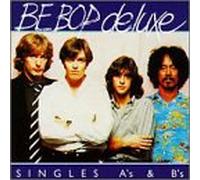 Be Bop Deluxe - Singles a'S & B'S
