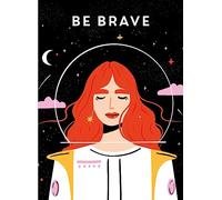 Be Brave