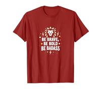 Be Brave, Be Bold, Be Badass - Lion Inspiration Maglietta, Uomo, Mirtillo Rosso, 3XL