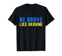 Be Brave Like Ukraine, Stand con Ucraina, Bandiera Ucraina Maglietta