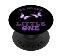 Be Brave Little One Butterfly Ispiration PopSockets PopGrip Adesivo