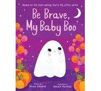 Be Brave, My Baby Boo