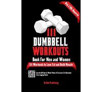 Be Bull Publishing Mauricio Vasquez De 111 Dumbbell Workouts Book f (Tascabile)