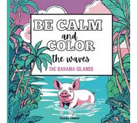 Be Calm and Color the Waves: The Bahama Islands