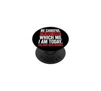 Be Careful I'm Not Sure Which Me I Am Today PopSockets PopGrip Adesivo