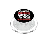 Be Careful I'm Not Sure Which Me I Am Today PopSockets PopGrip per MagSafe