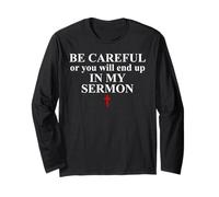 Be Careful or You Will End Up in My Sermon Sermonator Pastor Maglia a Manica