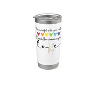 Be Careful Who You Hate It Could Be Someone You Love Pride Bicchiere termico in acciaio inox doppia parete