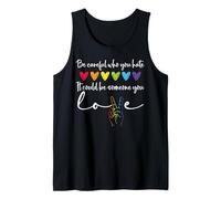 Be Careful Who You Hate It Could Be Someone You Love Pride Canotta