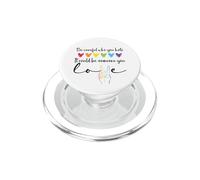 Be Careful Who You Hate It Could Be Someone You Love Pride PopSockets PopGrip per MagSafe