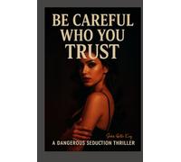 Be Careful Who You Trust
