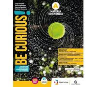 Be curious! Ediz. tematica. Scoprire, costruire, sperimentare le scienze. Per la Scuola media. Con e-book. Con espansione online. Materia ed ... umano e Genetica-Scien... (Vol. A-B-C-D)