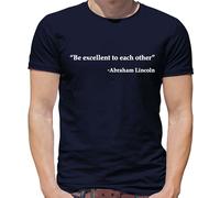 Be Eccellente su Ogni Altri - Abramo Lincoln - T-Shirt - Frase