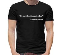 Be Eccellente su Ogni Altri - Abramo Lincoln - T-Shirt - Frase