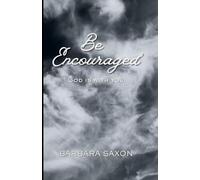 Be Encouraged, God Is With You