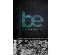 Be Extraordinary + Reflection Workbook: A Personal Journey Toward Becoming the Best Version of You