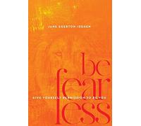 Be Fearless: Give Yourself Permission To Be You - NUOVO
