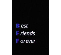 be FF, Best FForever, Best Friends: For a gift, to school, to work, for writting, notebook