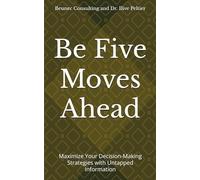 Be Five Moves Ahead: Maximize Your Decision-Making Strategies with Untapped Information