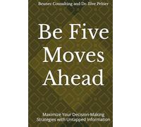 Be Five Moves Ahead: Maximize Your Decision-Making Strategies with Untapped Information