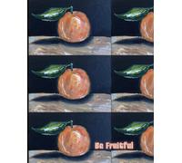 Be Fruitful