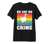 Be Gay Do Crime Maglietta Premium