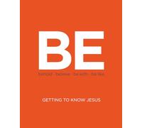 BE: Getting to Know Jesus