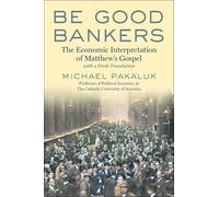 Be Good Bankers: A New Guide to Matthew's Gospel, with a Fresh Translation