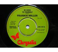 Be Good To Yourself - Frankie Miller 7" 45