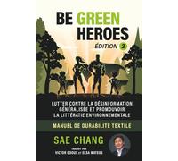 BE GREEN HEROES: LUTTER CONTRE LA DÉSINFORMATION GÉNÉRALISÉE ET PROMOUVOIR LA LITTÉRATIE ENVIRONNEMENTALE, MANUEL DE DURABILITÉ TEXTILE