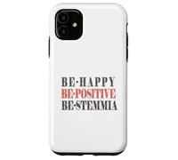 Be-happy, be-positive, be-stemmia, Divertente, Simpatica Custodia per iPhone 11