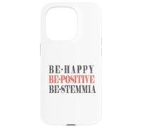 Be-happy, be-positive, be-stemmia, Divertente, Simpatica Custodia per iPhone 15 Pro