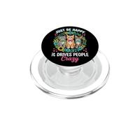 Be Happy It Drives People Crazy Kitten Cat Fiori PopSockets PopGrip per MagSafe