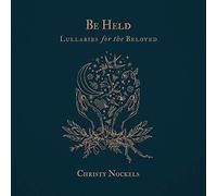 Be Held: Lullabies For The Beloved