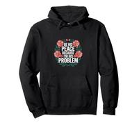 Be His Peace Because I'm His Problem Fidanzata -------- Felpa con Cappuccio