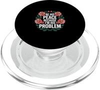 Be His Peace Because I'm His Problem Fidanzata -------- PopSockets PopGrip per MagSafe