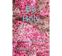 Be Holy: Not Because You Can, Because He Has Come