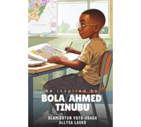 Be Inspired By Bola Ahmed Tinubu