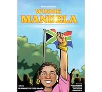 Be Inspired By Winnie Mandela