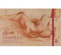 Martin Clayton – Be Inspired: To Draw like a Renaissance Master – Copertina rigida