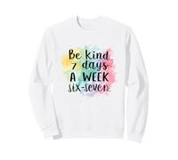Be Kind 6-7 Giorni A Settimana Sei Sette 67 Meme Felpa