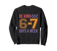 Be Kind 6-7 Minimalist Love Six Seven Gentilezza Positivo Felpa
