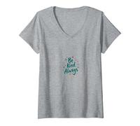 Be Kind Always Inspirational Positivity Messaggio Maglietta con Collo a V, Donna, Grigio Melange, L