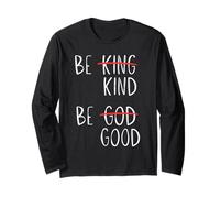 Be Kind Be Good Inspirational Message Vibe Citazione positiva Maglia a Manica