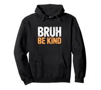 Be Kind Bruh Anti Bullismo Unity Day Ragazzi Bambini Settimana della gentilezza Felpa con Cappuccio